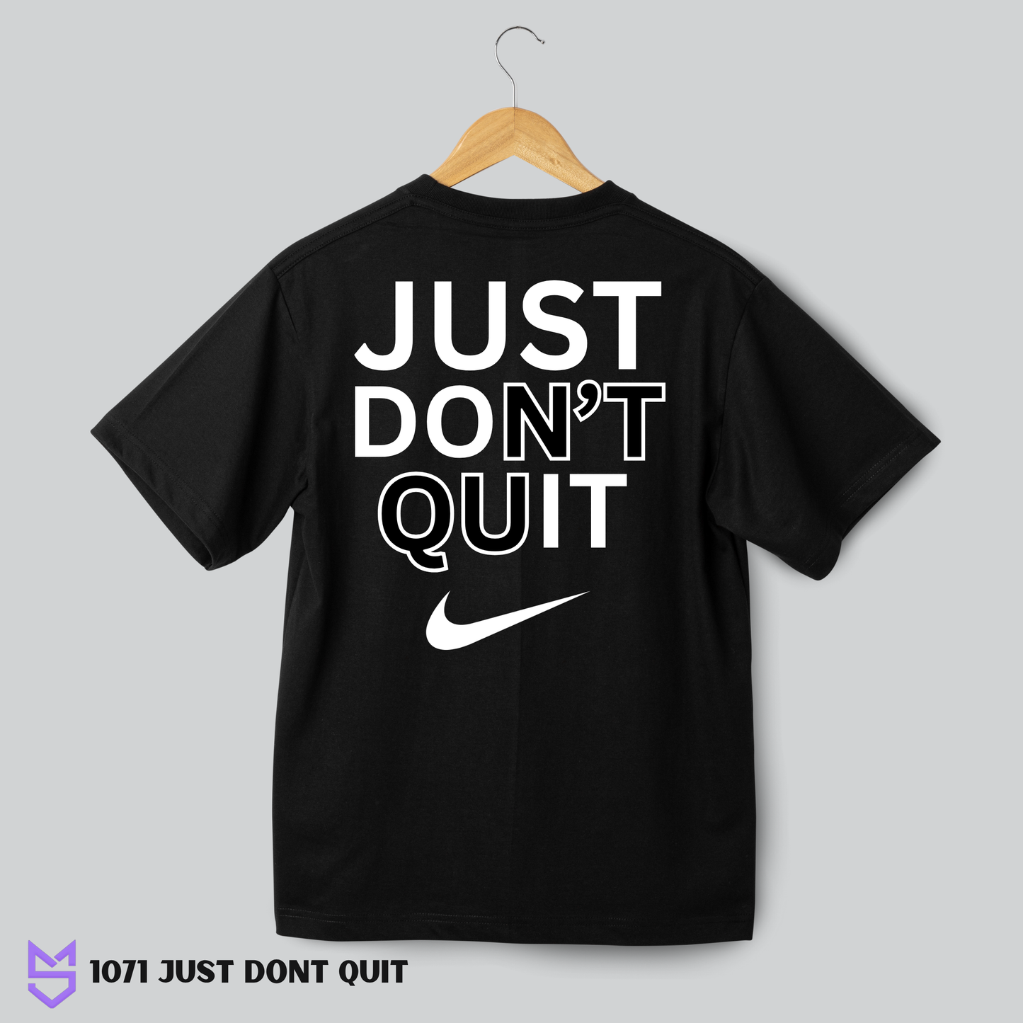 1071 Just Don't Quit