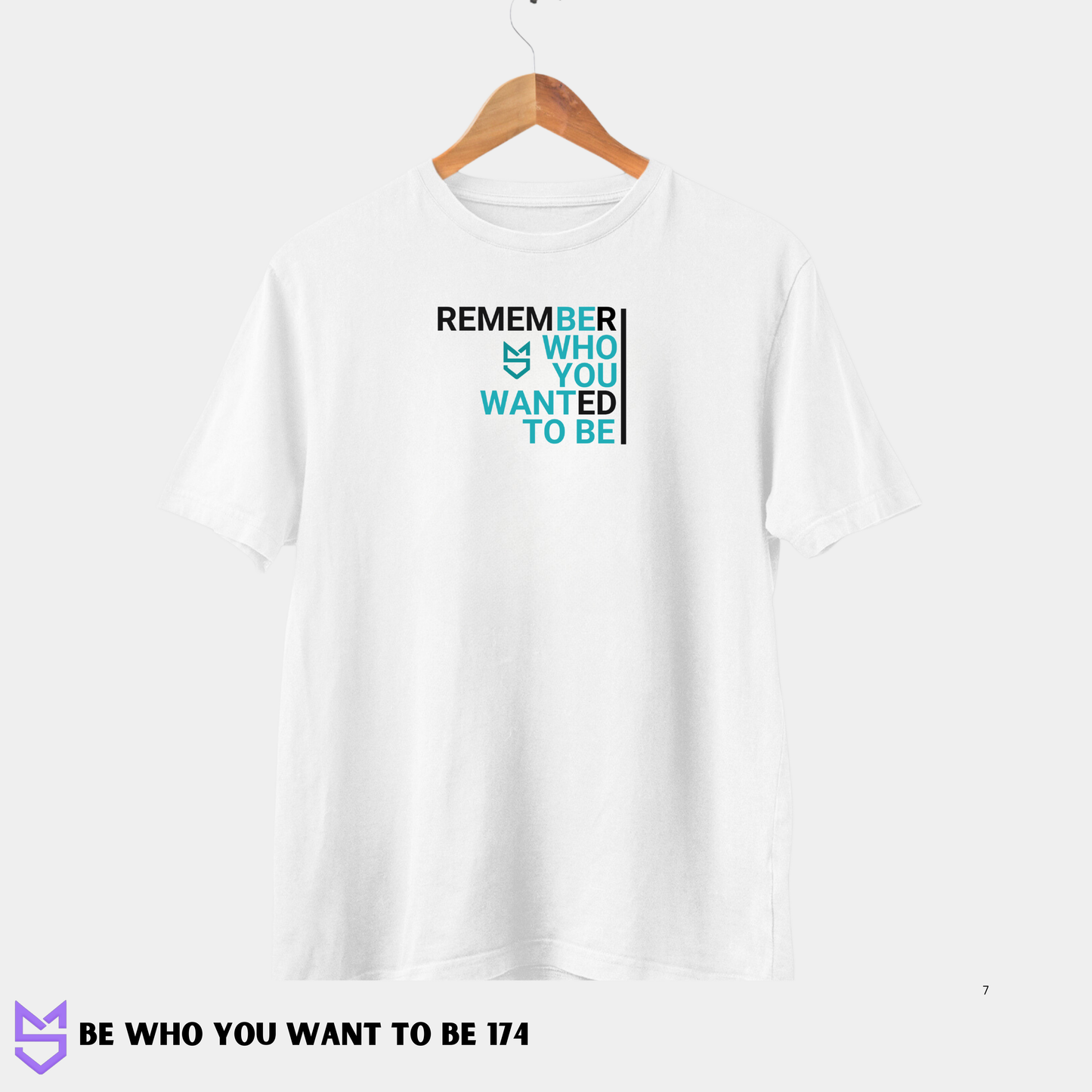Remember who you want to be 174