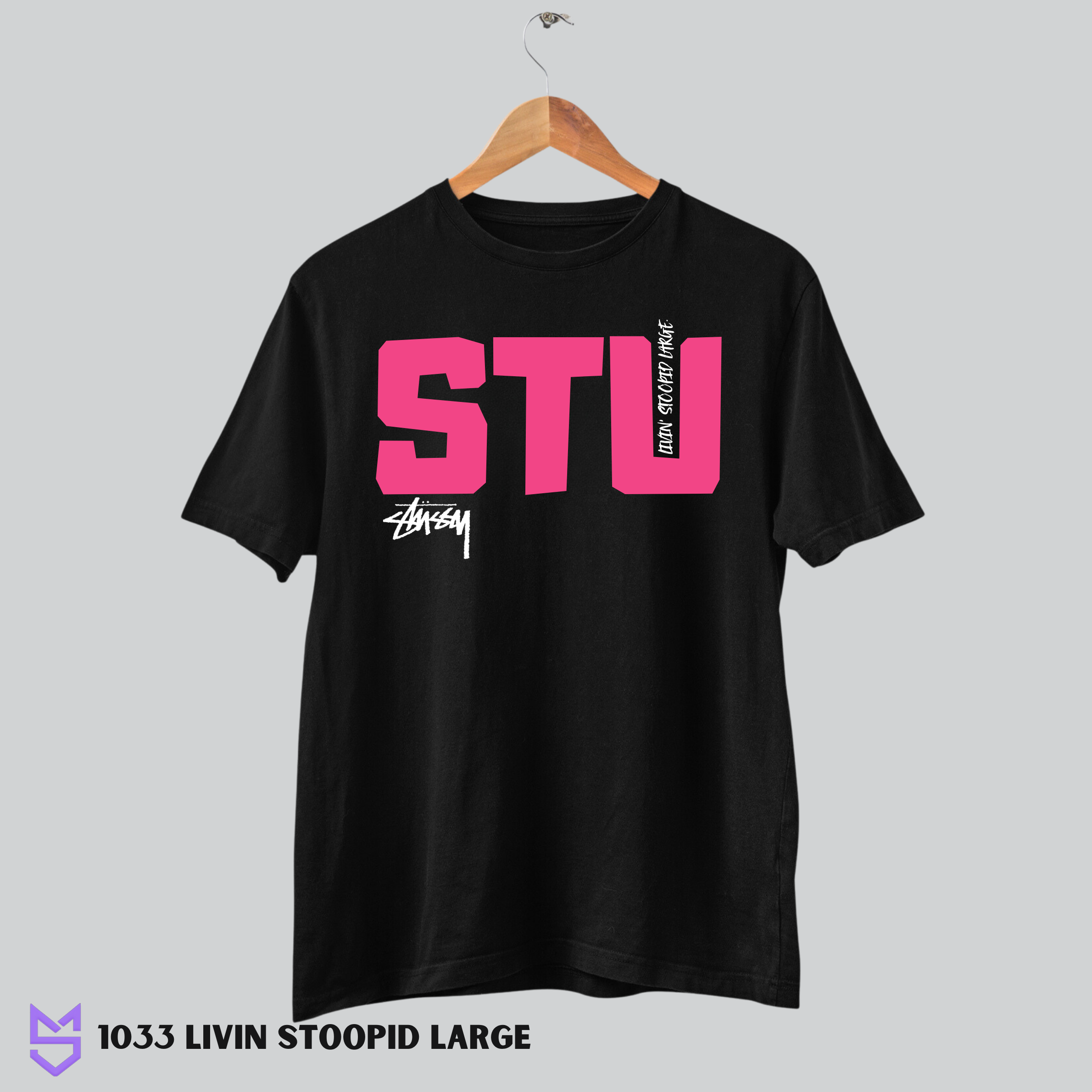 1033 Livin Stoopid Large