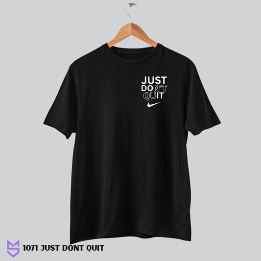 1071 Just Don't Quit