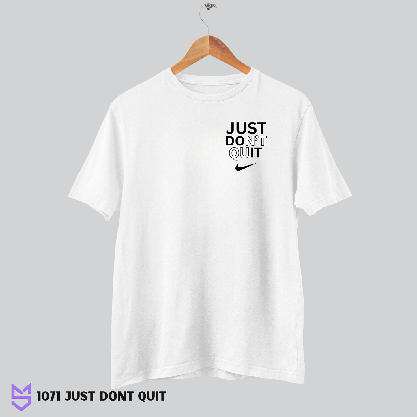 1071 Just Don't Quit