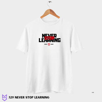 729 Never Stop Learning