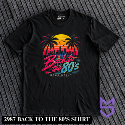 2987 Back to the 80'S Shirt